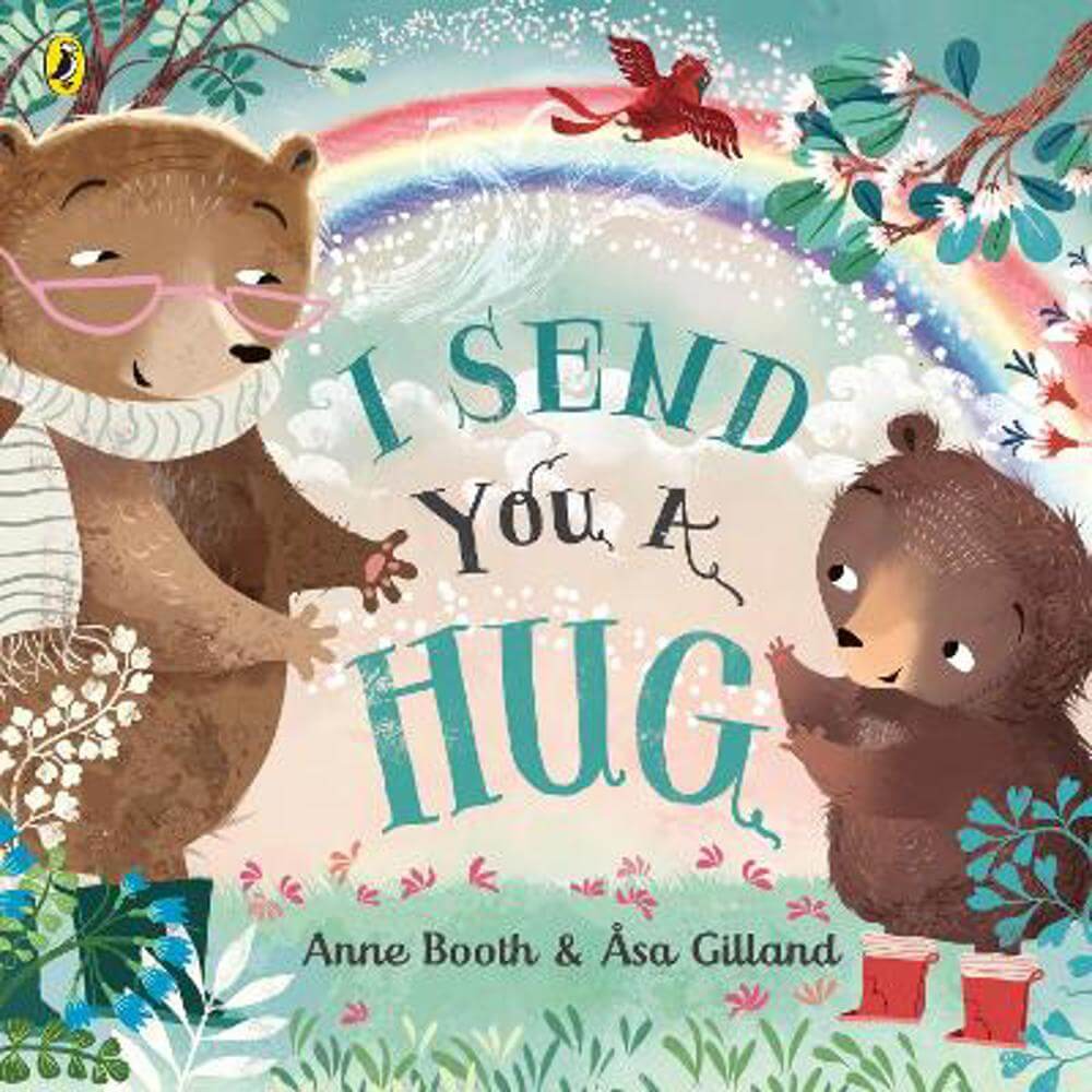 I Send You A Hug: a reassuring story for children missing a loved one (Paperback) - Anne Booth